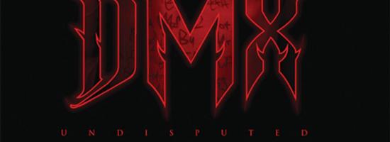 DMX prepara  "UNDISPUTED"