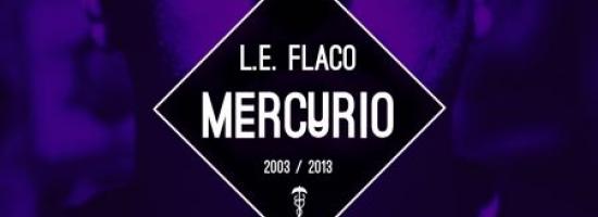 "2006 LA ESPECIE" de L.E. FLACO aka MERCURIO ya descargable!