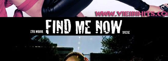 Eva Maria y Xcese "Find Me Now" Videoclip