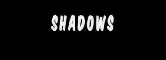 "SHADOWS" de CHIRIE VEGAS y DAVID UNISON [documental]