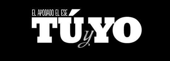 El apodado El ese - tu y yo