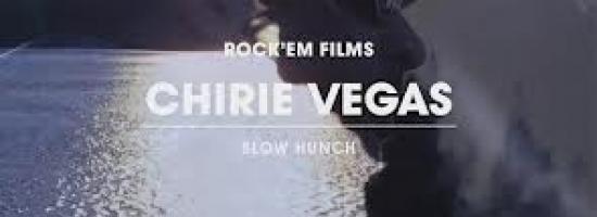 "SLOW HUNCH" de CHIRIE VEGAS [videoclip]