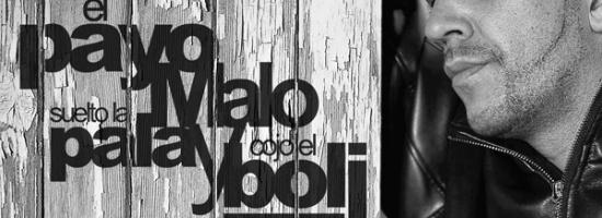 Payo Malo "Suelto la pala y cojo el boli" Ya disponible