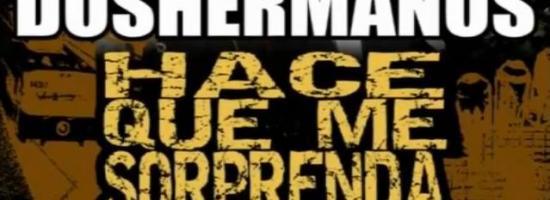 "HACE QUE ME SORPRENDA" de DOS HERMANOS [single]